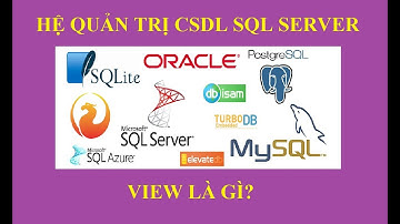[DBMS 01] - VIEW Trong Hệ Quản Trị CSDL SQL Server