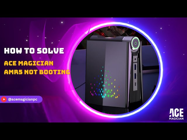 How to solve ACE Magic AM06 Pro Mini PC not booting