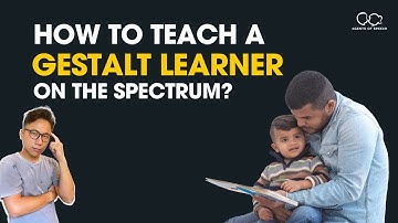 How to Teach a Gestalt Learner on the Spectrum
