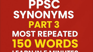 150 Most Repeated PPSC Synonyms in 5 Minutes | English Vocabulary for PPSC Exams 2025