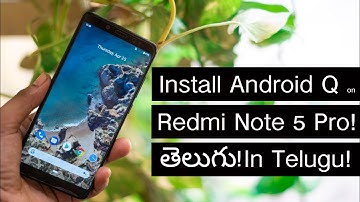Install Android Q (10.0) On Redmi Note 5 Pro in Telugul! #CRTSeries4