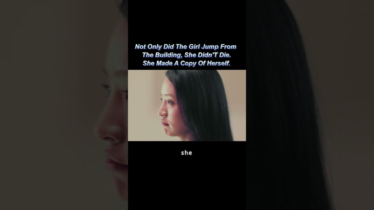 Not Only Did The Girl Jump From Building She Didn T Die Made A Copy Of Herself