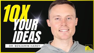 10x Your Life: A Strategy for Impossible Goals with Dr. Benjamin Hardy | Chase Jarvis LIVE