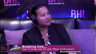 How to Break Into Public Relations w/ Tiffany Smith-Anoa'i | Ncredible | Black Hollywood Live