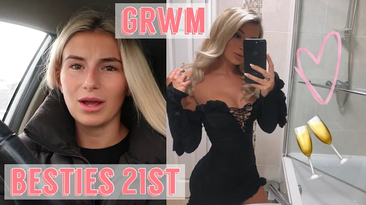 GRWM FOR MY BESTIES 21st clink clink