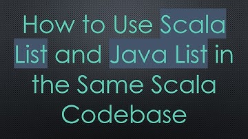 How to Use Scala List and Java List in the Same Scala Codebase