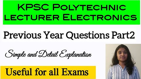 KPSC polytechnic lecturer Electronics Previous Year Questions Part2