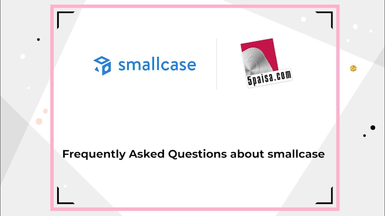Smallcase क्या है? जानिए हिंदी में FAQ’S on Smallcases in Hindi