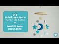 DIY - Móvil para bebé hecho de fieltro ￨Descarga GRATIS los moldes ⇩