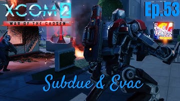 XCOM 2 - War of the Chosen: Subdue & Evac - Ep.53
