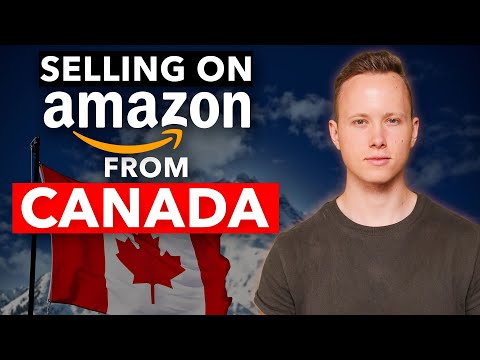 How To Sell On Amazon FBA FROM CANADA! [Complete Guide + Step By Step]