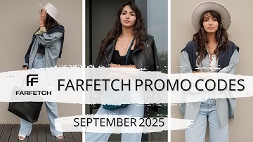 Farfetch Promo Codes September 2025 | Extra 15% Off + Student Discount Deals
