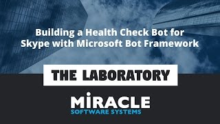 Building a Health Check Bot for Skype with Microsoft Bot Framework | The Laboratory