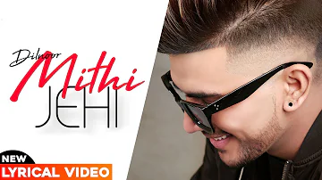 Mithi Jehi (Offiiclal Lyrical Video) | Dilnoor | Latest Punjabi Songs 2020 | Speed Records