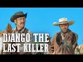 Django the Last Killer | Spaghetti Western | Free Western Film