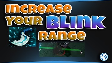 Increase Your Blink Dagger Range