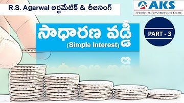 R.S Agarwal |Simple Interest- Part-3| AKSIAS