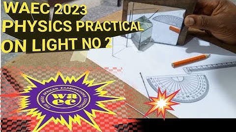 WAEC 2023 Physics Practical on Light no 2. #youtube #physicspractical #waec2023 #learn #physics