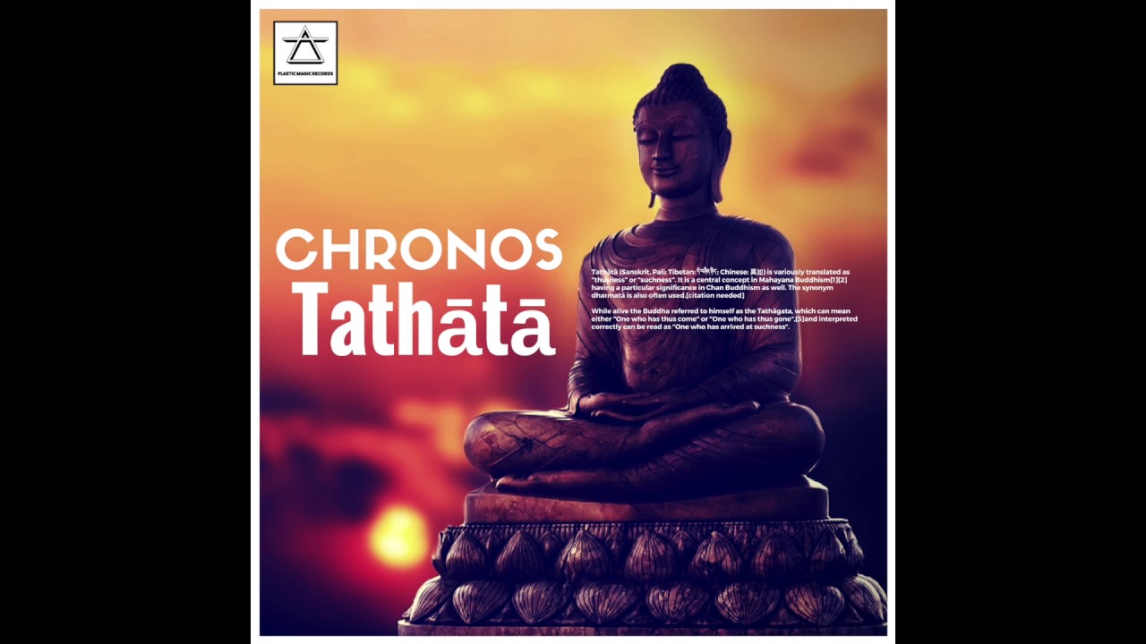Watch Chronos - Tathātā (Original Mix) on YouTube