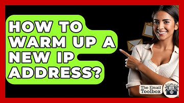 How To Warm Up A New IP Address? - TheEmailToolbox.com