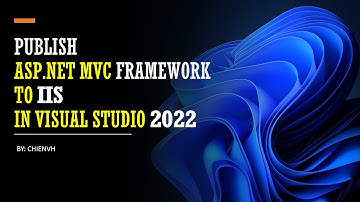 Visual Studio 2022 | Publish ASP.NET MVC Framework to IIS using VS 2022