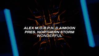Download Lagu Alex M.O.R.P.H. \u0026 Aimoon Pres. Northern Storm - Wonderful MP3 Download Lagu Alex M.O.R.P.H. \u0026 Aimoon Pres. Northern Storm - Wonderful MP3