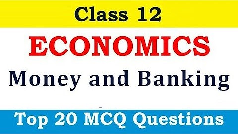 Class 12 Economics MCQ | Money and Banking Important Questions | Board Exam Class 12 Economics mcq