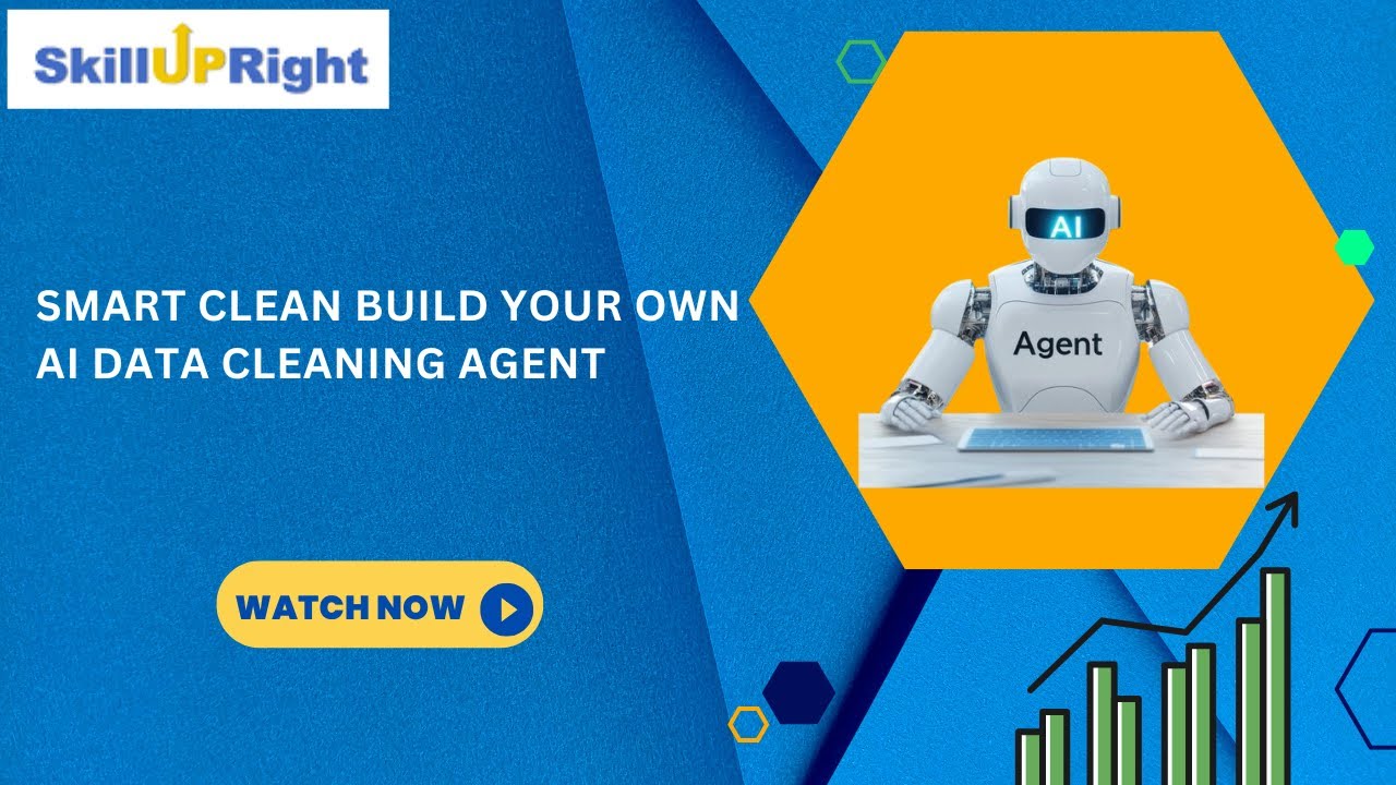 Smart Clean Build Your Own AI Data Cleaning Agent - SkillUpRight
