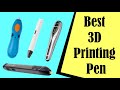 Best 3D Printing Pen In 2022