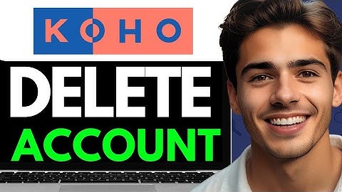 HOW TO DELETE KOHO ACCOUNT  (2024) FULL GUIDE
