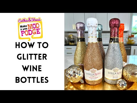 How to Glitter Wine and Champagne Bottles with Mod Podge 