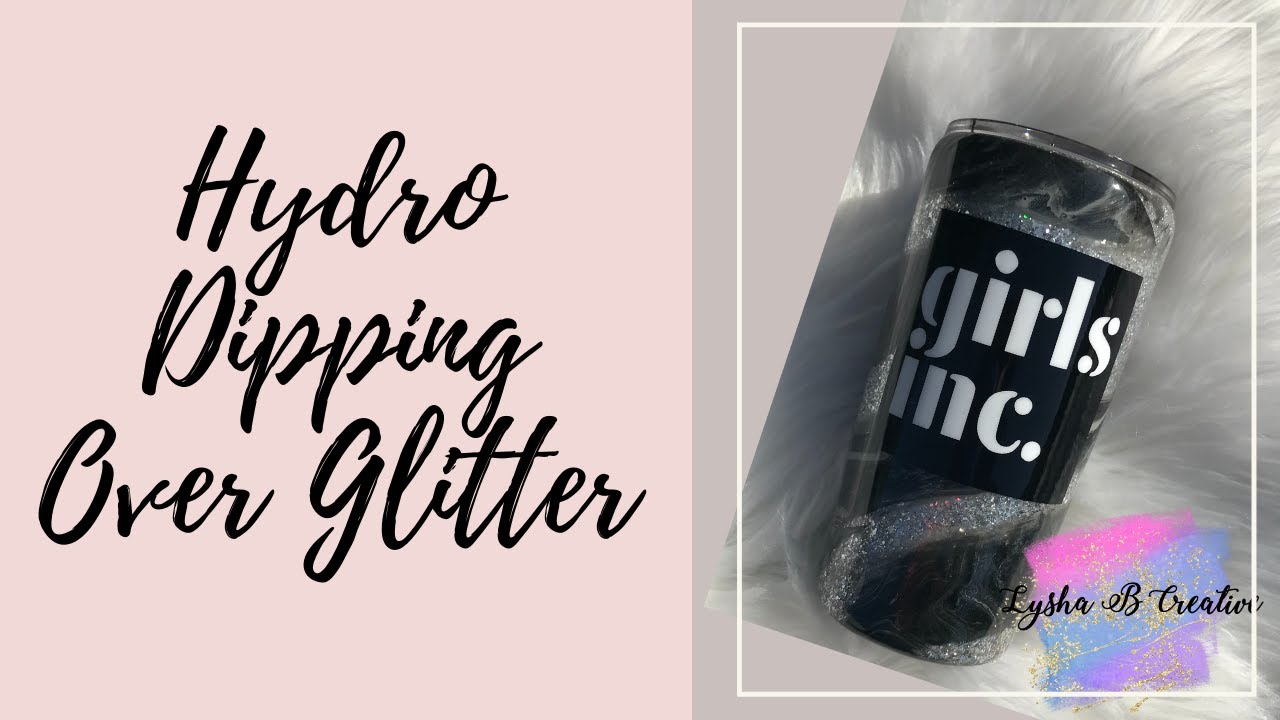 How To Hydro dip Tumbler over Glitter, Glitter Tumbler Tutorial, Hydro