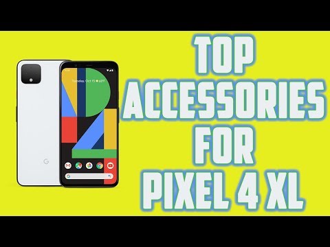 Top Accessories For Google Pixel 4 XL & Pixel 4