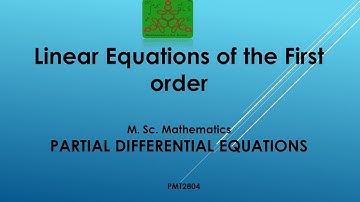 Linear Equations of the First order | Partial Differential Equations | MSc Mathematics