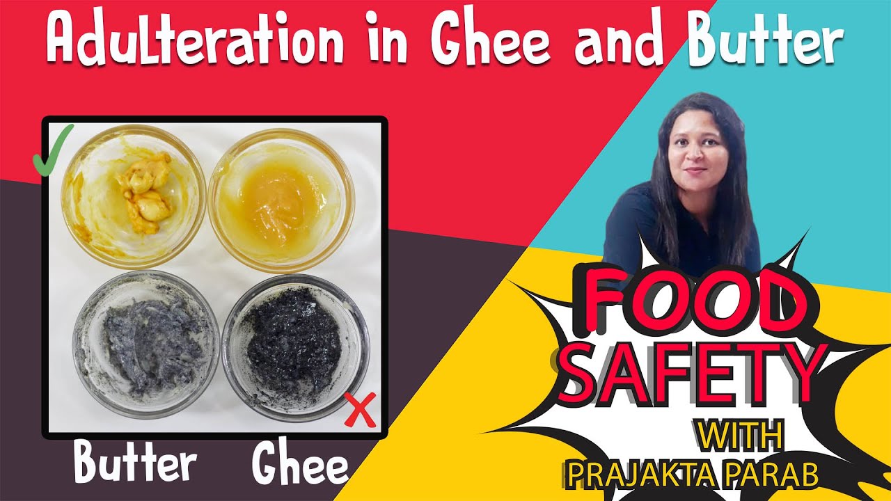 Food Adulteration in Ghee & Butter | बटर और घी में मिलावट को कैसे पता करें |  By Prajakta  Parab | chefharpalsingh