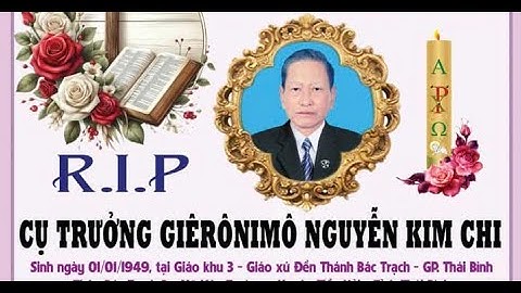 Đền Thánh Bác Trạch /Thánh lễ an táng và cầu nguyện cho linh hồn cụ trưởng GIÊRÔNIMÔ NGUYỄN KIM CHI