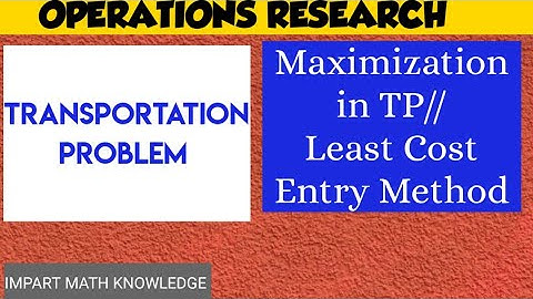 Transportation Problem //Maximization//Operations Research Lec#28 Least cost entry Method/MBA/MCA