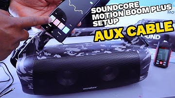 How to Set up Soundcore Motion Boom Plus with Phone Using AUX Cable with Audio Demonstration