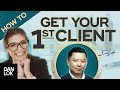 How To Get Your First Client