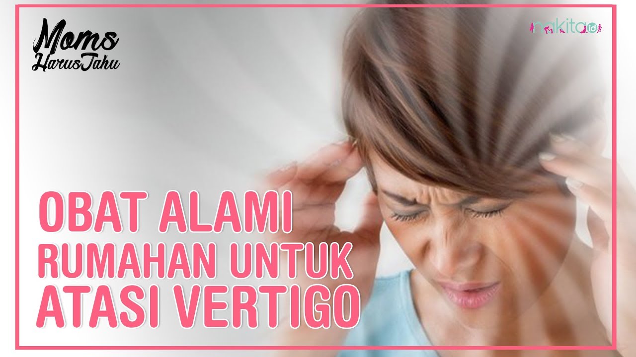 Obat Alami Rumahan untuk Atasi Vertigo 