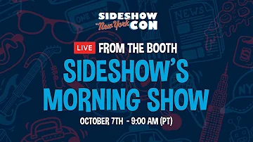 Live From The Booth: Sideshow's Morning Show - Day 2 | #Sideshownycon