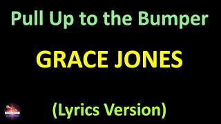 Grace Jones - Pull Up to the Bumper (Edit) (Lyrics version)