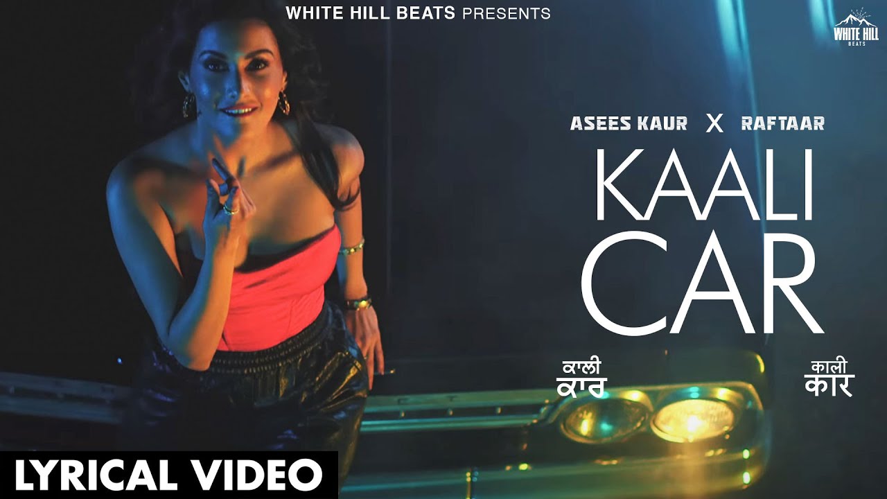 KAALI CAR (Lyrical Video) Raftaar, Asees K Ft. Amyra D | Happy Raikoti | MixSingh | Hindi Song 2022