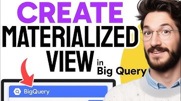 How to CREATE MATERIALIZED VIEW in BigQuery (Step by Step) 2025