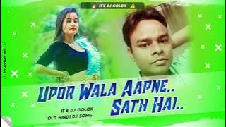 UPAR WALA AAPNE SAATH HAI DJ SARZEN PERSONAL SONG MIX BY IT'S GOLOK SANTALDIH