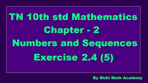 TN 10th std Mathematics Chapter 2 Numbers and Sequences Exercise 2.4 5th sum