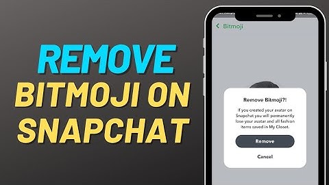 [2023] How to remove your Bitmoji on Snapchat?