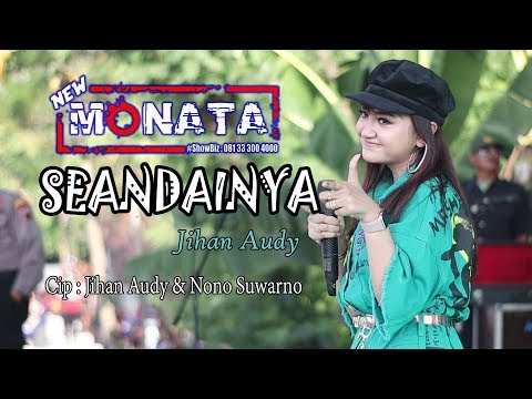 NEW MONATA - SEANDAINYA - JIHAN AUDY - FUJI AUDIO