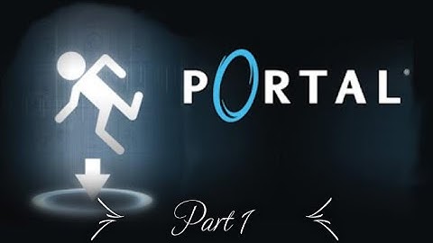 Welcome to Aperture Science | Portal - Part 1