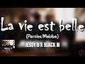 Jessy B X Black M - La vie est belle (Paroles)